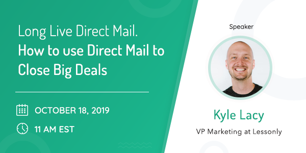 Long Live Direct Mail. How to Use Direct Mail to Close Big Deals webinar Thumbnail